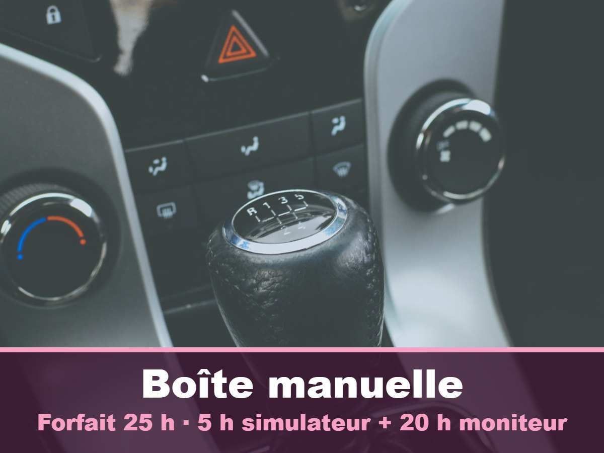 Boîte manuelle – Forfait 25 h · 5 h simulateur + 20 h moniteur